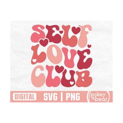 self love club svg, self love club png sublimation design, retro love svg, love yourself svg, mental health svg, valenti
