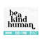 MR-3102023171430-be-a-kind-human-svg-be-kind-svg-kindness-svg-kindness-image-1.jpg
