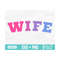 MR-3102023172332-varsity-letters-wife-svg-colorful-wife-png-wife-shirt-svg-image-1.jpg