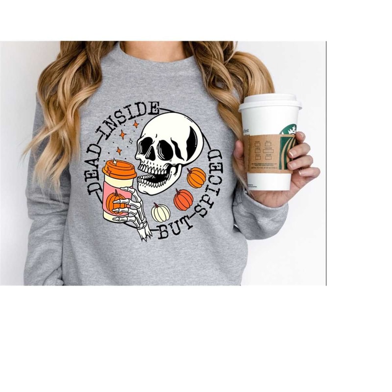 MR-3102023173028-dead-inside-but-spiced-sweatshirt-dead-inside-sweatshirt-image-1.jpg