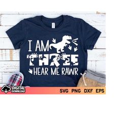 i am three hear me rawr svg, 3rd birthday boy shirt svg, third birthday svg, 3 rex birthday shirt svg, t-rex svg, dino 3