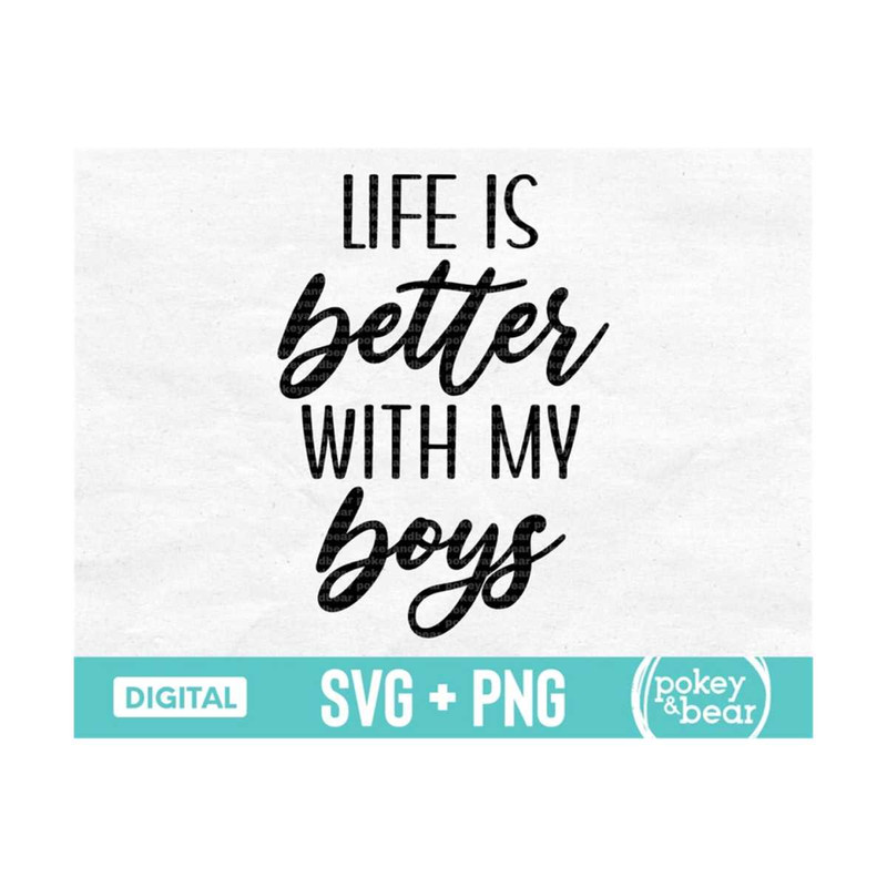MR-3102023174846-life-is-better-with-my-boys-svg-mom-of-boys-svg-boy-mom-svg-image-1.jpg