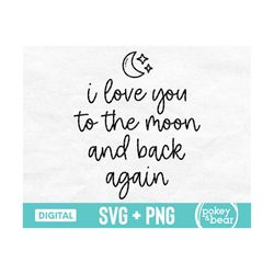 Love You To The Moon And Back Again Svg, Nursery Sign Svg, Nursery Decor Svg, Newborn Svg, Baby Room Svg, Love You Svg,