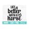 MR-3102023175225-life-is-better-with-a-horse-svg-horse-lover-svg-horse-png-image-1.jpg