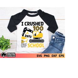 100 days of school svg boys, i crushed 100 days svg, happy 100 days, 100 days of school boy shirt, construction 100 days