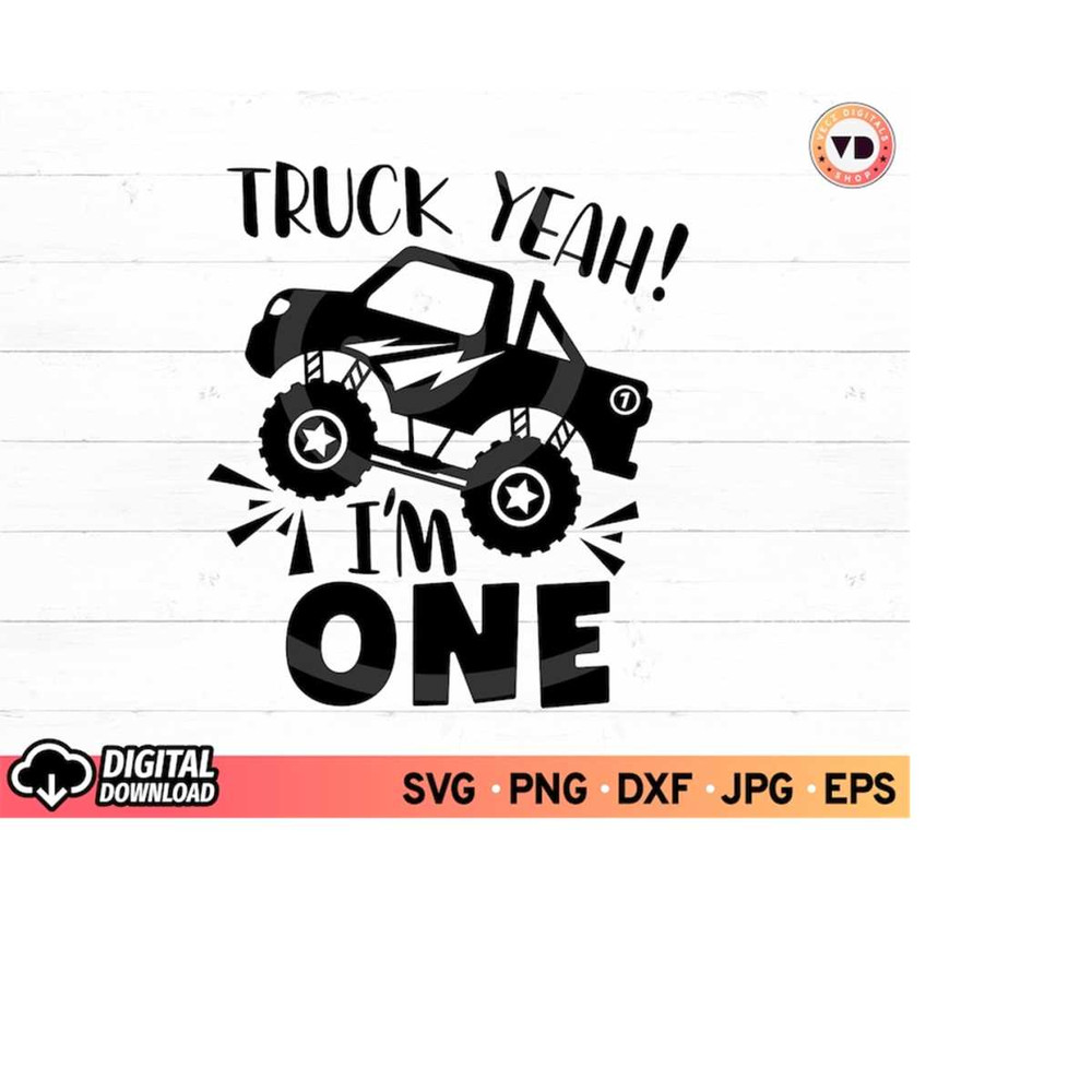 MR-3102023175545-truck-yeah-im-1-birthday-svg-1st-birthday-boy-truck-image-1.jpg