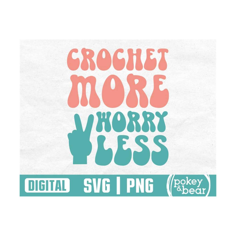 MR-3102023175716-crochet-more-worry-less-svg-crochet-svg-crocheter-svg-image-1.jpg