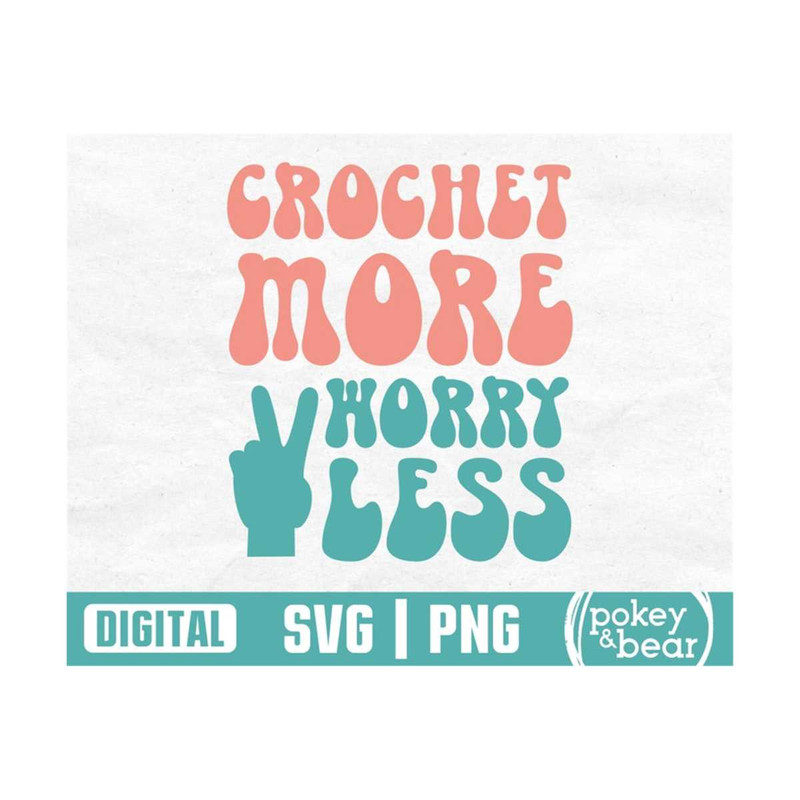 MR-3102023175716-crochet-more-worry-less-svg-crochet-svg-crocheter-svg-image-1.jpg