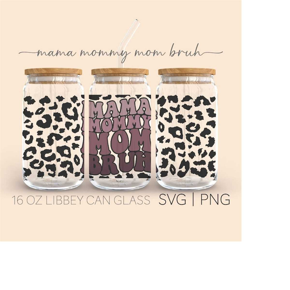 MR-3102023175959-mama-mommy-mom-bruh-16oz-glass-can-cutfile-mama-life-svg-image-1.jpg