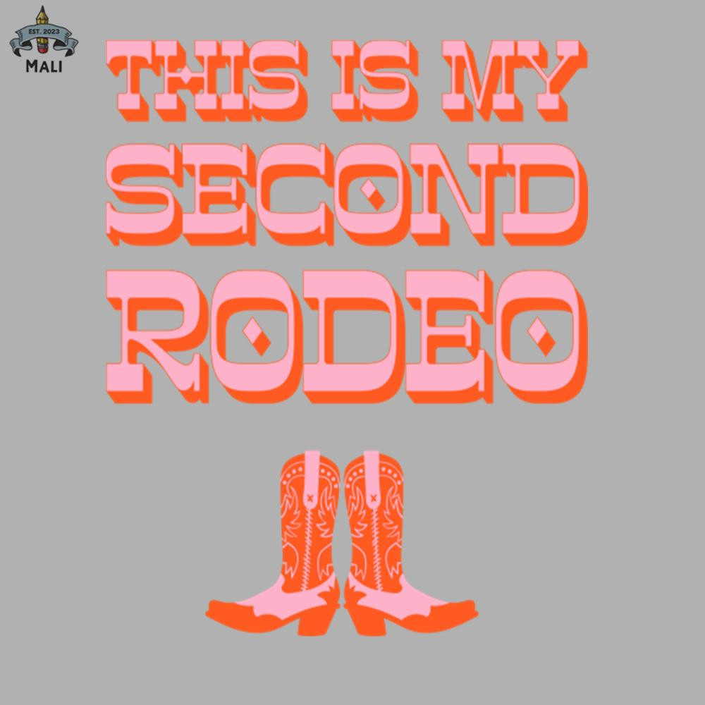 ML0607186-This is my second rodeo pink and orange old west letters cowboycowgirl boots Sublimation PNG Download.jpg