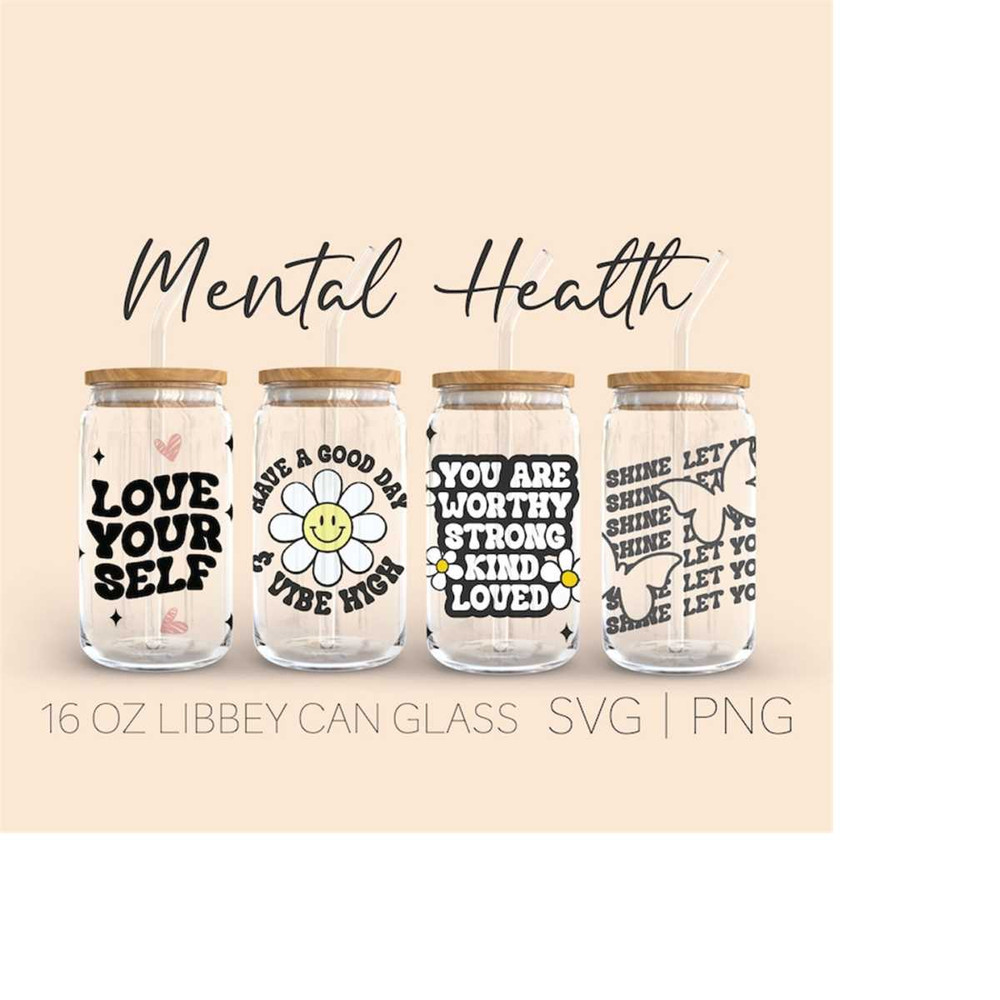 MR-3102023181114-mental-health-positive-quotes-libbey-can-glass-svg-16-oz-can-image-1.jpg