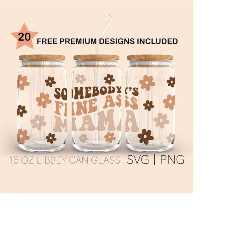 MR-3102023181955-somebodys-fine-ass-mama-svg-16-oz-glass-can-cut-file-image-1.jpg