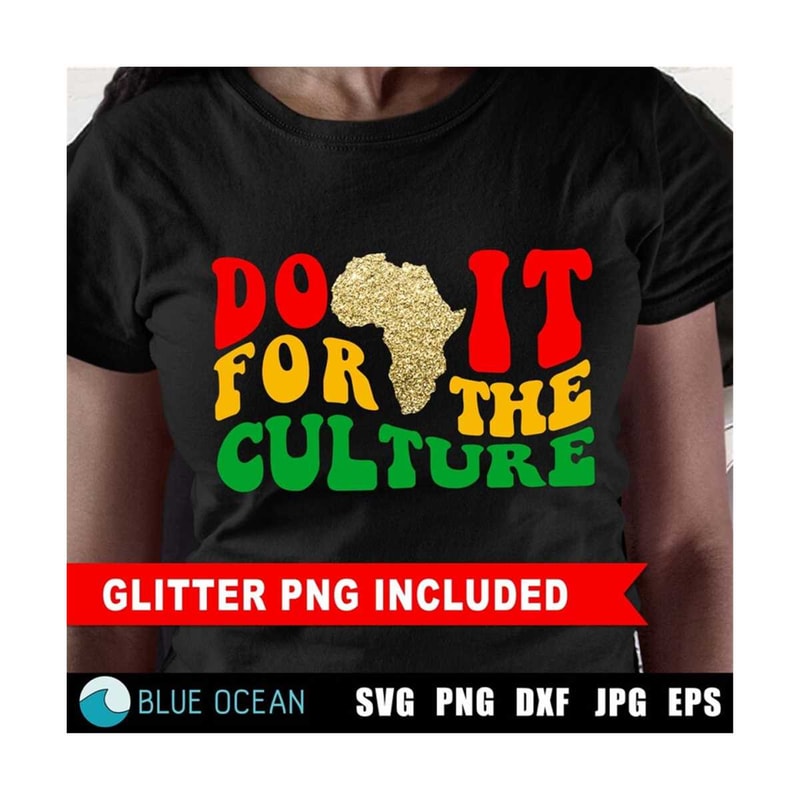 MR-3102023182036-do-it-for-the-culture-svg-juneteenth-svg-i-am-black-history-image-1.jpg