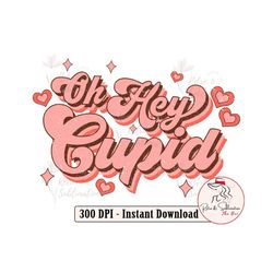 retro oh hey cupid png, valentine's png, valentine's day png, xoxo png, valentine love png, retro heart png, happy valen