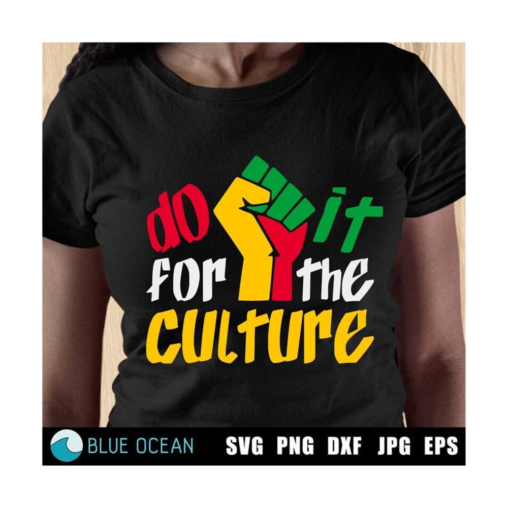 MR-3102023182838-do-it-for-the-culture-svg-juneteenth-svg-juneteenth-shirt-image-1.jpg