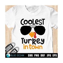 coolest turkey in town svg, thanksgiving svg, boy turkey face svg, boy thanksgiving cut files