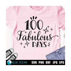 100 fabulous days of school svg, 100 days of school, 100th school day, digital cut files