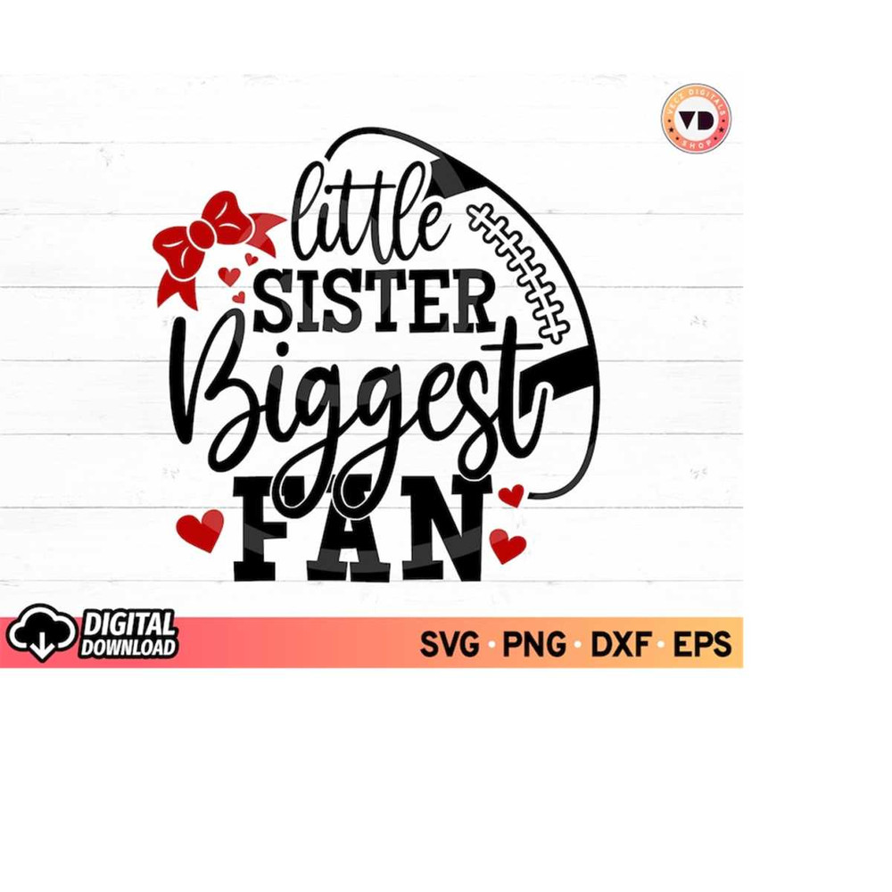MR-3102023184337-little-sister-biggest-fan-football-svg-sister-football-shirt-image-1.jpg