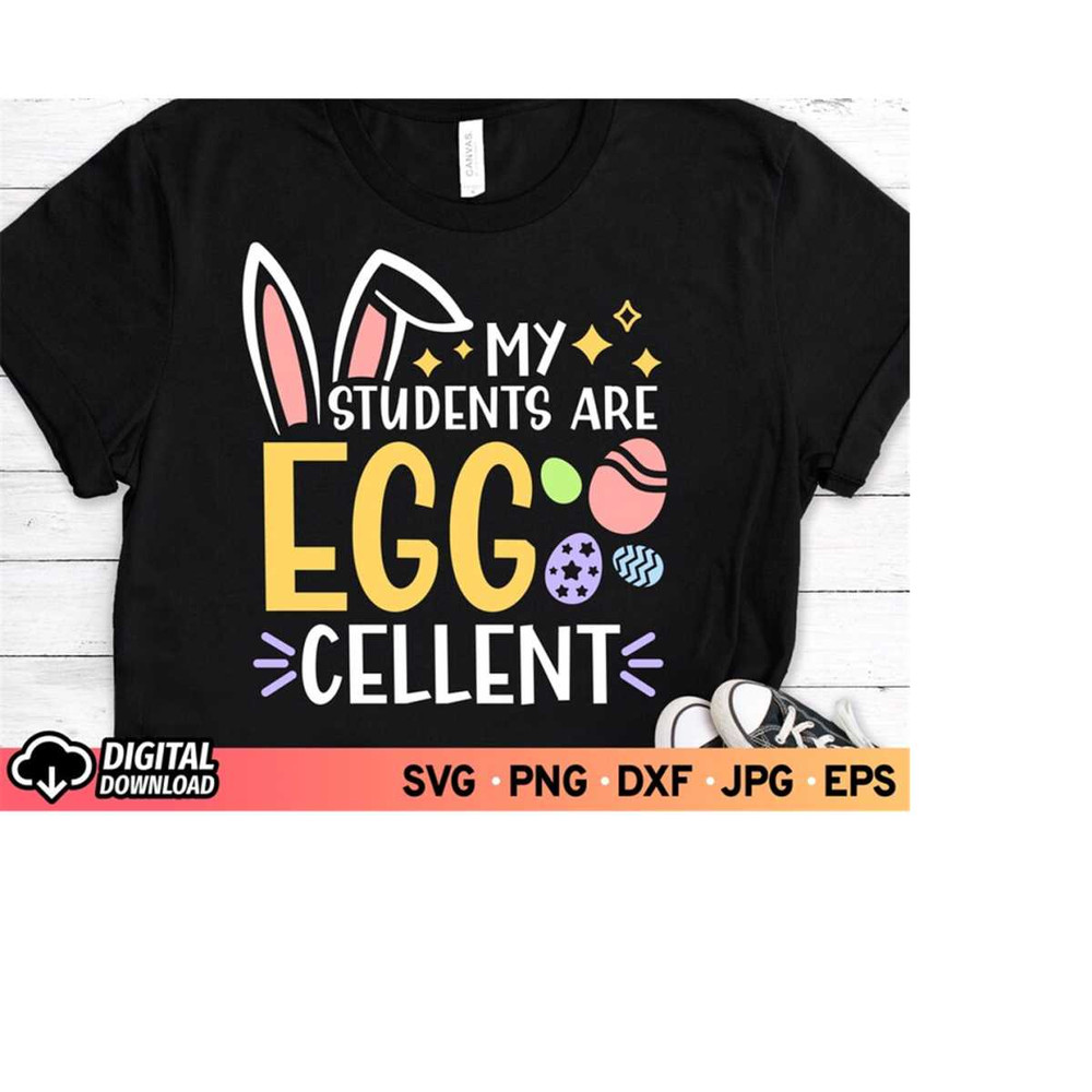 MR-3102023184341-my-students-are-egg-cellent-svg-funny-easter-teacher-shirt-image-1.jpg
