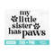 MR-310202318469-my-little-sister-has-paws-svg-dog-svg-baby-svg-dog-mama-image-1.jpg