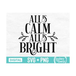 All Is Calm All Is Bright Svg, Christmas Svg, Christmas Decor Svg, Christmas Sign Svg, Christmas Png, Christmas Shirt Sv