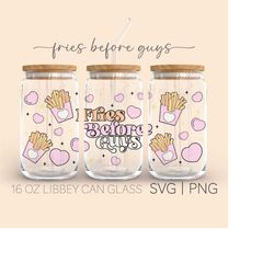 Fries before guys  16oz Glass Can Cutfile, Coffee Wrap Template, Valentines, Svg Files For Cricut, Digital Download
