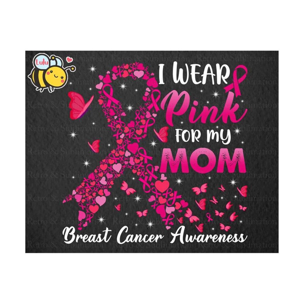 MR-310202319101-i-wear-pink-for-my-mom-breast-cancer-awareness-png-cancer-image-1.jpg