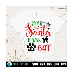 dear santa it was the cat svg, funny christmas svg, funny santa claus svg, christmas svg
