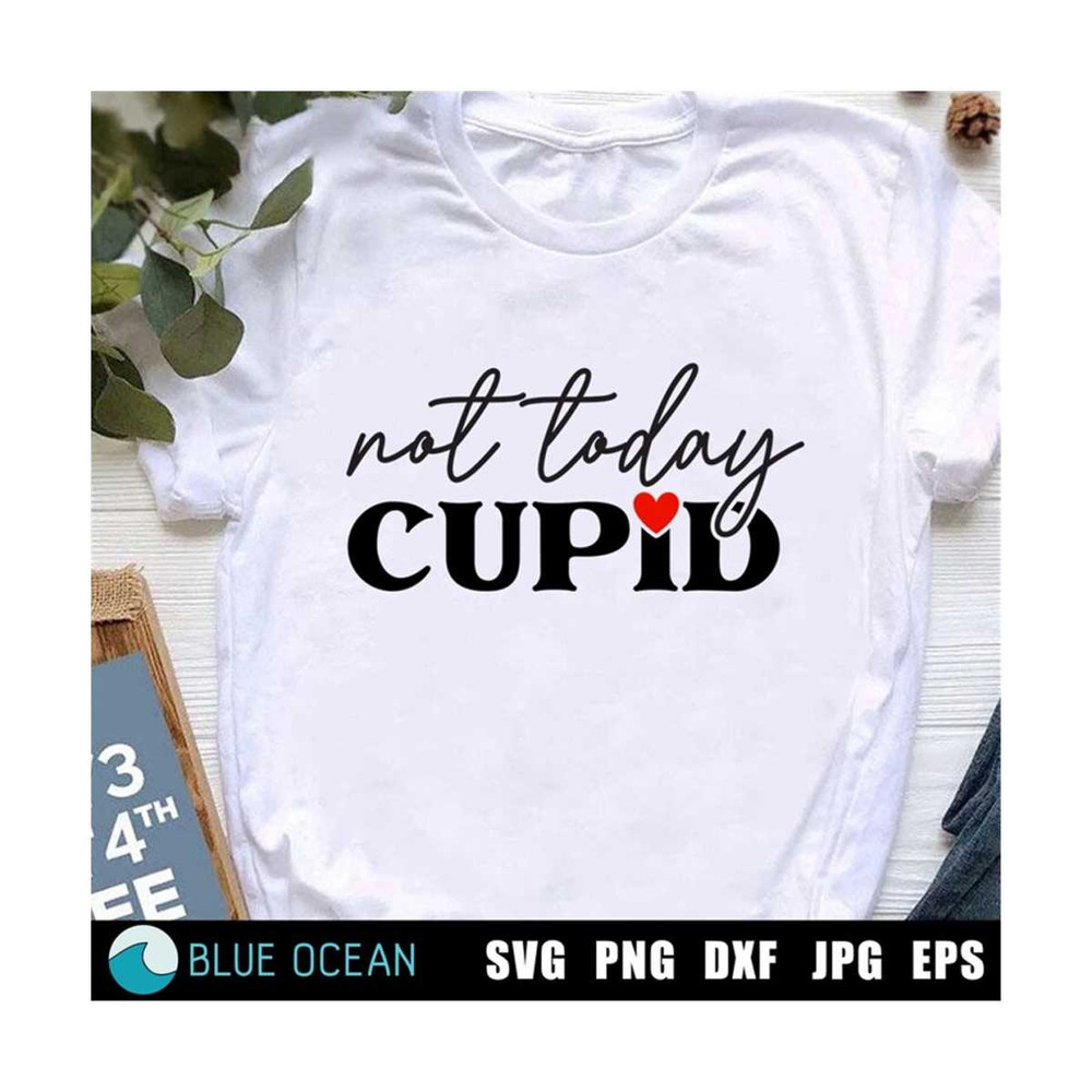 MR-3102023194936-not-today-cupid-svg-anti-valentine-shirt-svg-funny-image-1.jpg
