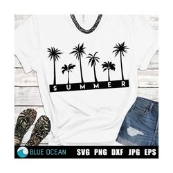 summer svg, summer palms svg,  palms svg, digital cut files