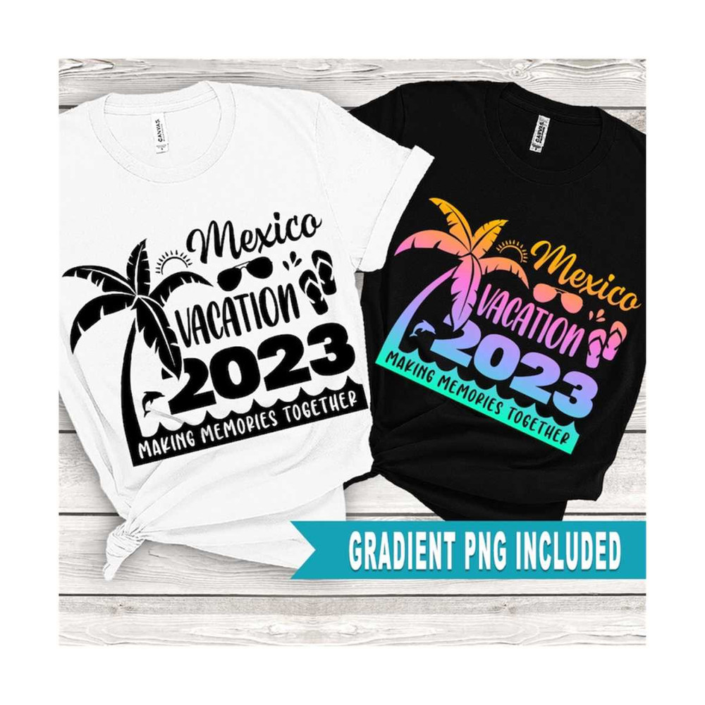 MR-3102023195354-family-vacation-svg-mexico-2023-svg-mexico-vacation-2023-image-1.jpg
