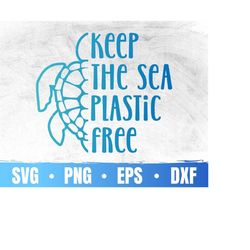 keep the sea plastic free svg | save our oceans png | reef conservation cricut | happy earth day eps | commercial use &