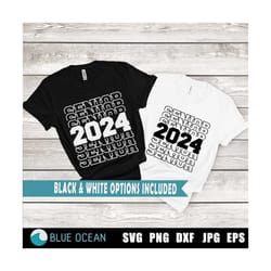 senior 2024 svg, class of 2024 svg, senior 2024 shirt, graduation 2024 svg, senior class 2024 svg