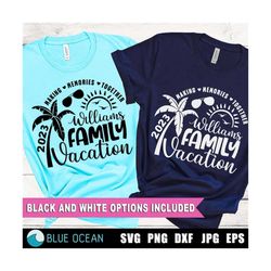 family vacation svg, family vacation 2023, making memories together, summer family vacation, family shirts svg