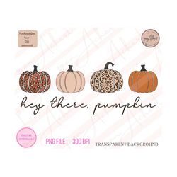 hey there pumpkin png, hey there pumpkin, fall png, it's fall, pumpkin png, halloween png, kids fall png, fall pngs, ret