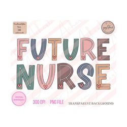 future nurse png, future nurse, nurse png, cardiac nurse, nursing, nurse, nurse gift, rn png, nurse shirt, er nurse, icu