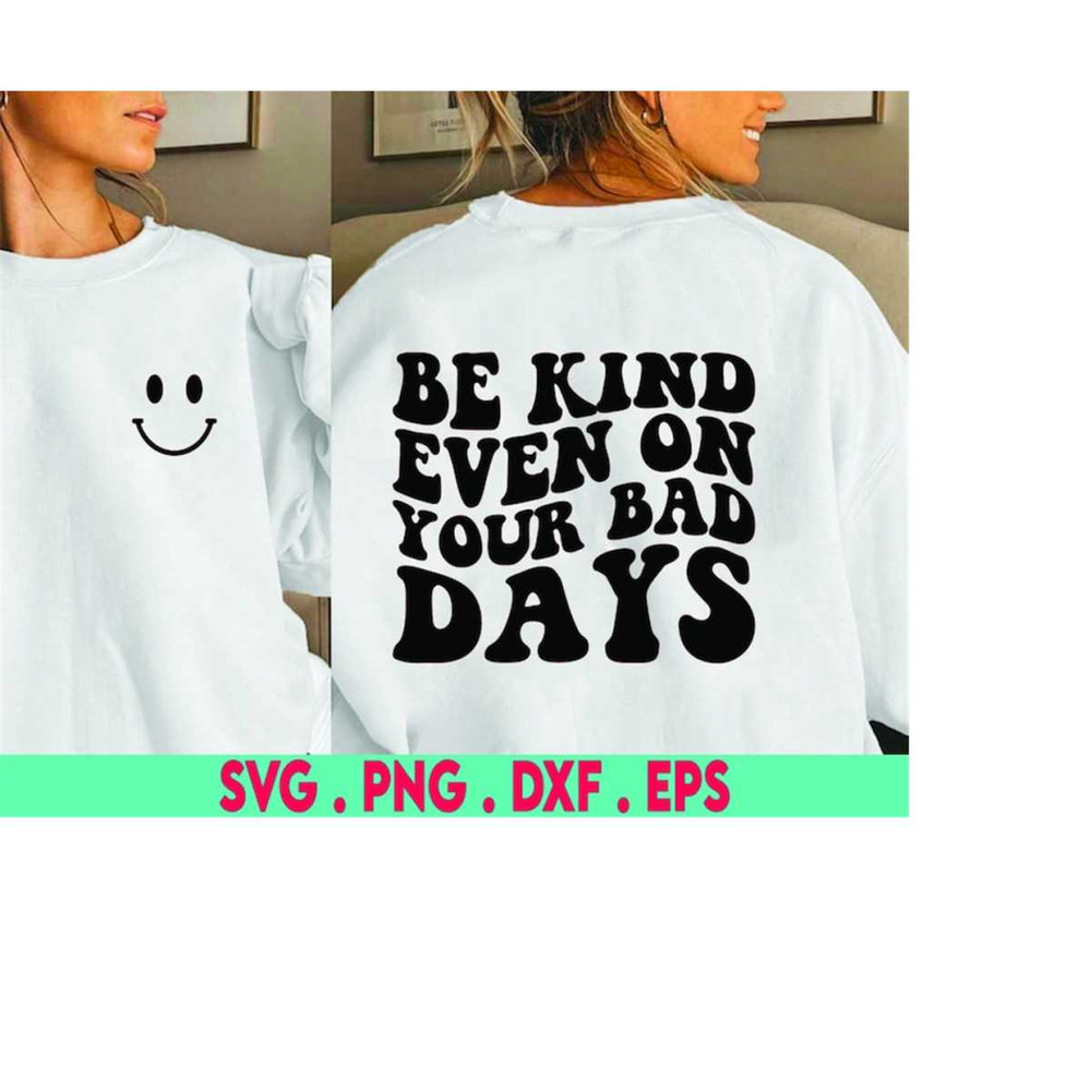 MR-3102023214641-be-kind-even-on-your-bad-days-svg-cut-file-positive-kindness-image-1.jpg