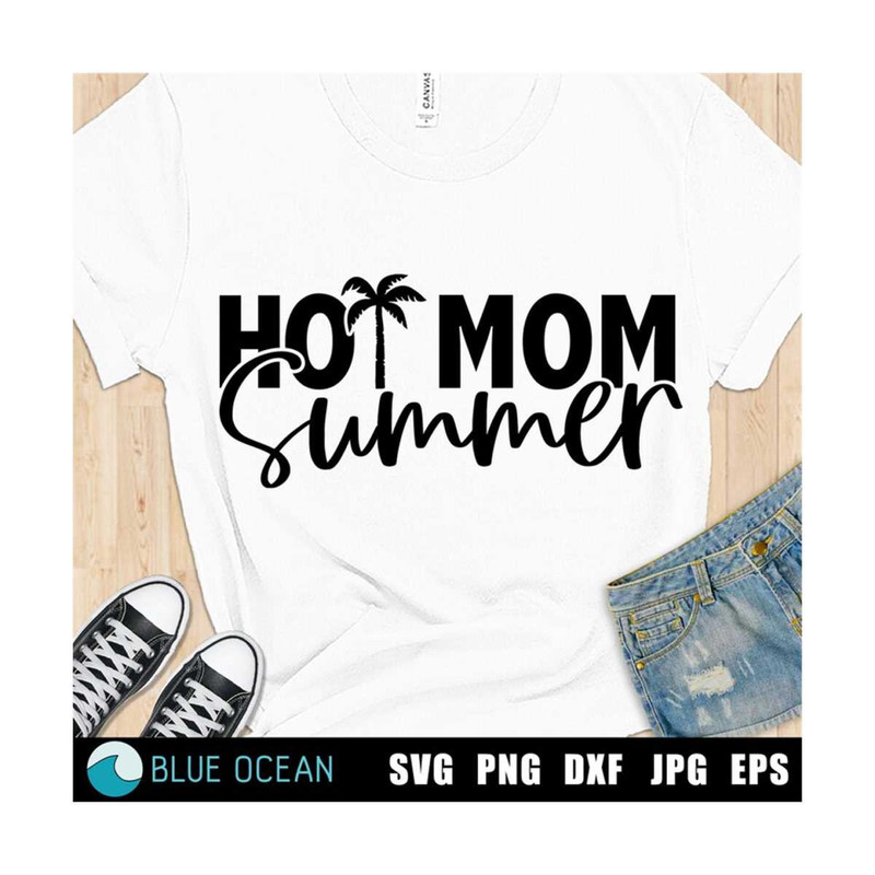 MR-310202322631-hot-mom-summer-svg-hot-girl-summer-svg-summer-time-svg-image-1.jpg