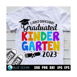 kindergarten svg, kindergarten graduate 2023 svg, officially graduate svg, i just officially graduated kinder garten 202
