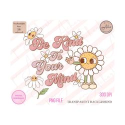 be kind to your mind png, positivity quote, summer, summer png, motivational quotes, inspiring quotes, positive quotes,