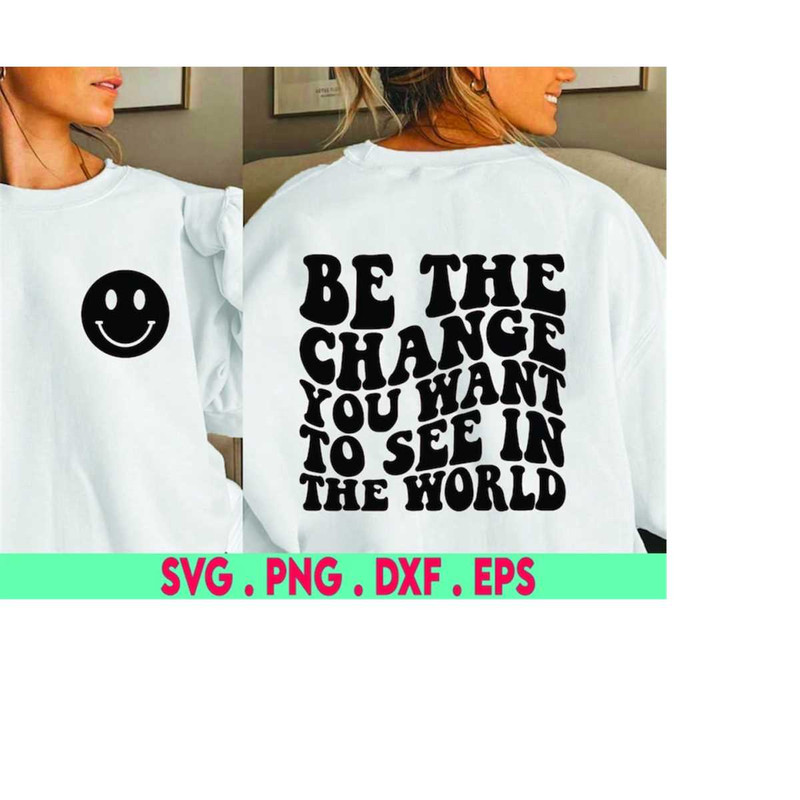 MR-310202322276-be-the-change-you-want-to-see-in-the-world-svg-cut-file-image-1.jpg