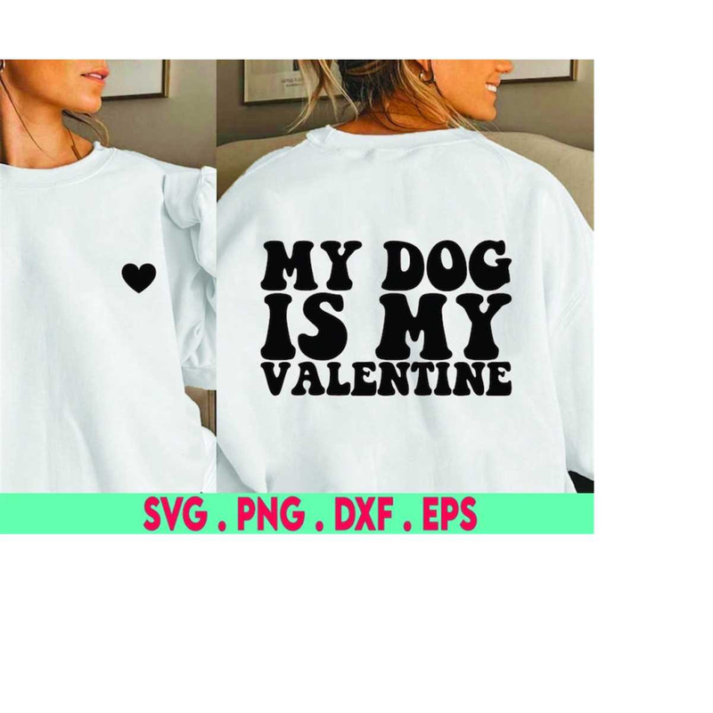 MR-3102023223047-my-dog-is-my-valentine-svg-cut-file-digital-file-svg-image-1.jpg
