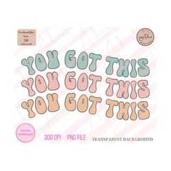 you got this png, you got this, floral png, positivity quote, mental health, motivational quotes, inspiring quotes, posi