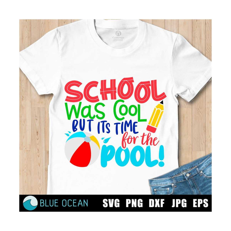 MR-3102023224227-last-day-of-school-svg-school-was-cool-but-its-time-for-the-image-1.jpg