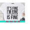 MR-3102023224359-its-fine-im-fine-everything-is-fine-svg-sarcastic-image-1.jpg