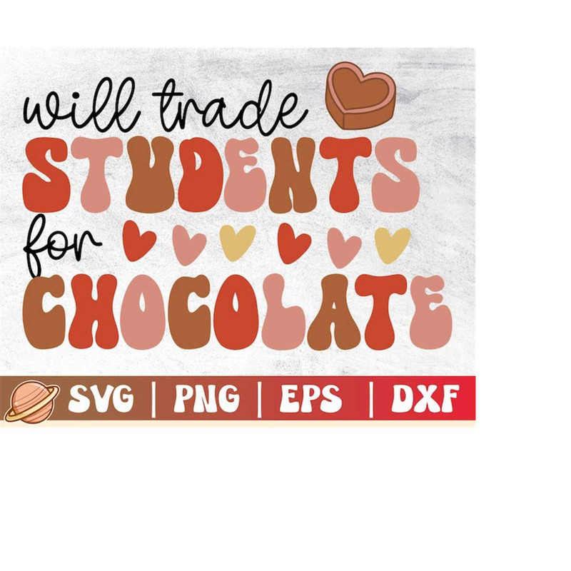 MR-3102023224442-will-trade-students-for-chocolate-svg-teacher-valentine-svg-image-1.jpg