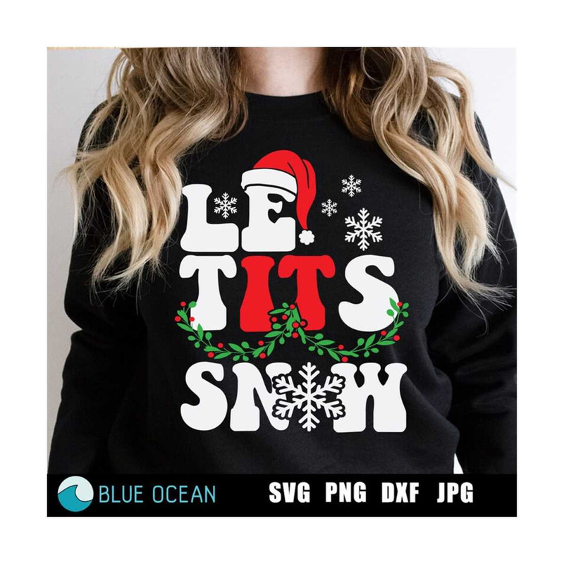 MR-3102023225659-le-tits-now-svg-funny-christmas-svg-let-it-snow-svg-woman-image-1.jpg