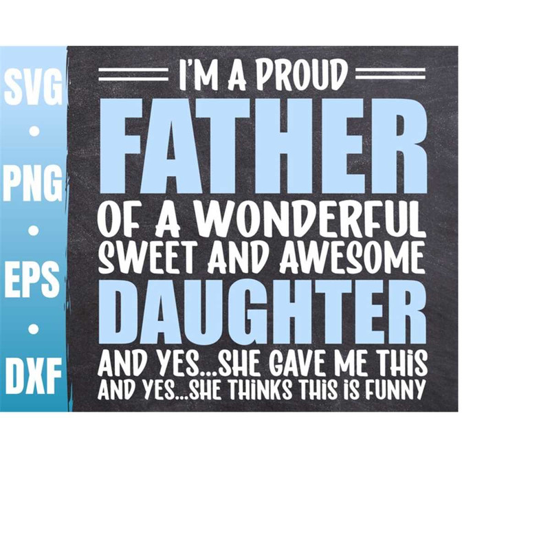 MR-3102023225936-im-a-proud-father-of-a-wonderful-sweet-and-awesome-image-1.jpg
