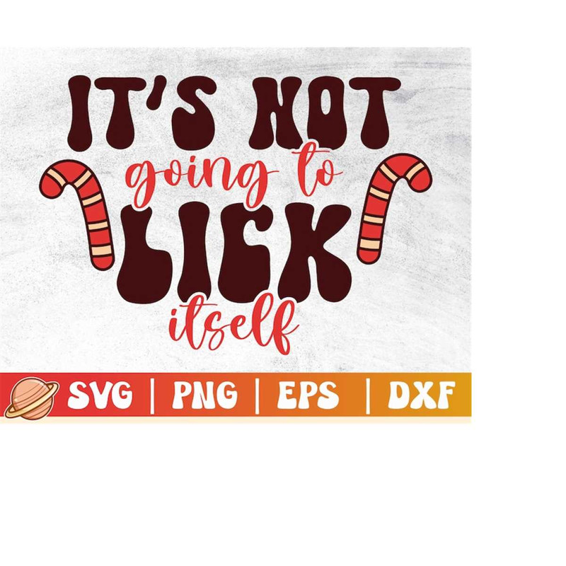MR-310202323429-its-not-going-to-lick-itself-svg-i-do-it-for-the-hos-image-1.jpg
