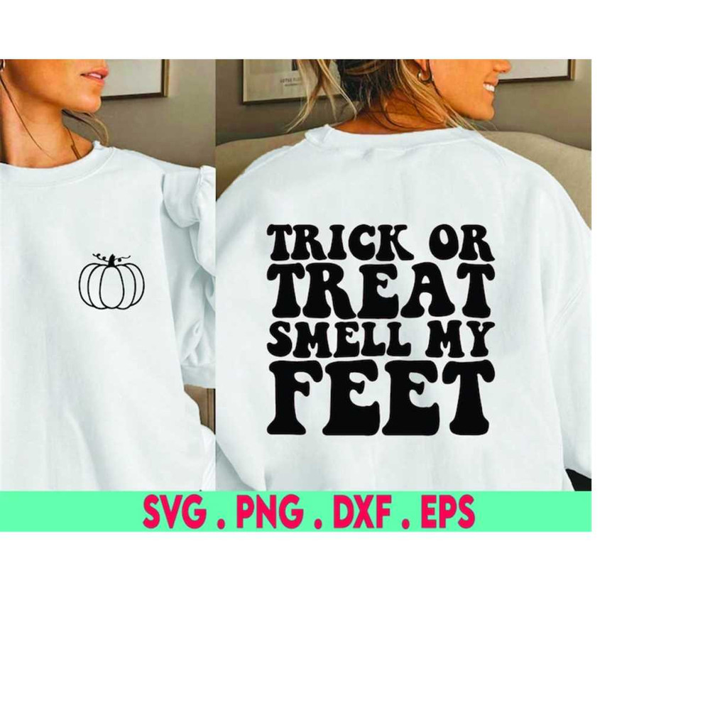 MR-3102023231545-funny-halloween-svg-trick-or-treat-smell-my-feet-svg-cut-image-1.jpg
